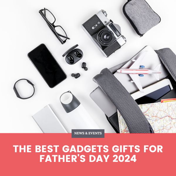 The Best Gadgets Gifts for Father's Day 2024 blog